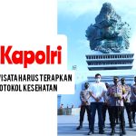 Kendalikan Laju Covid-19, Kapolri Minta Objek Wisata Terapkan Protokol Kesehatan